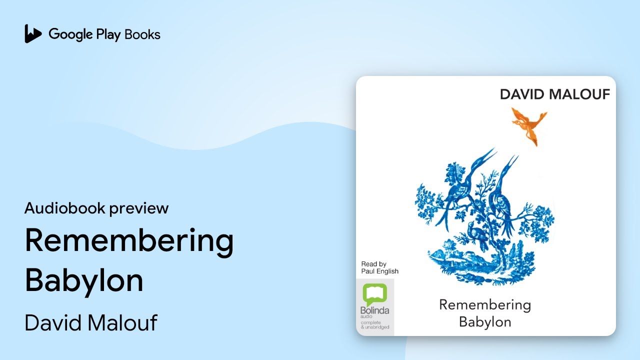 Remembering Babylon by David Malouf · Audiobook preview