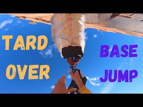Unpacked base jump TARD OVER in moab
