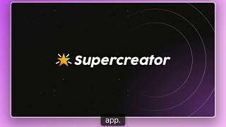 Supercreator Essentials: Basic Navigation