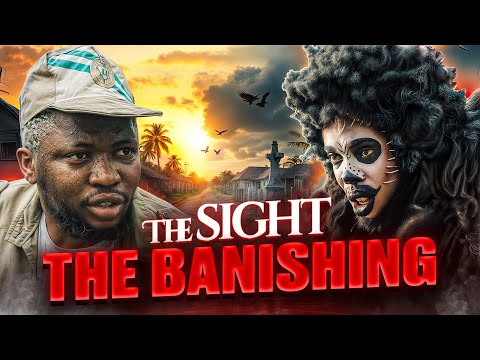 THE BANISHING - Nigerian Movies 2025 Latest Full Movies - The Sight | Brain Jotter