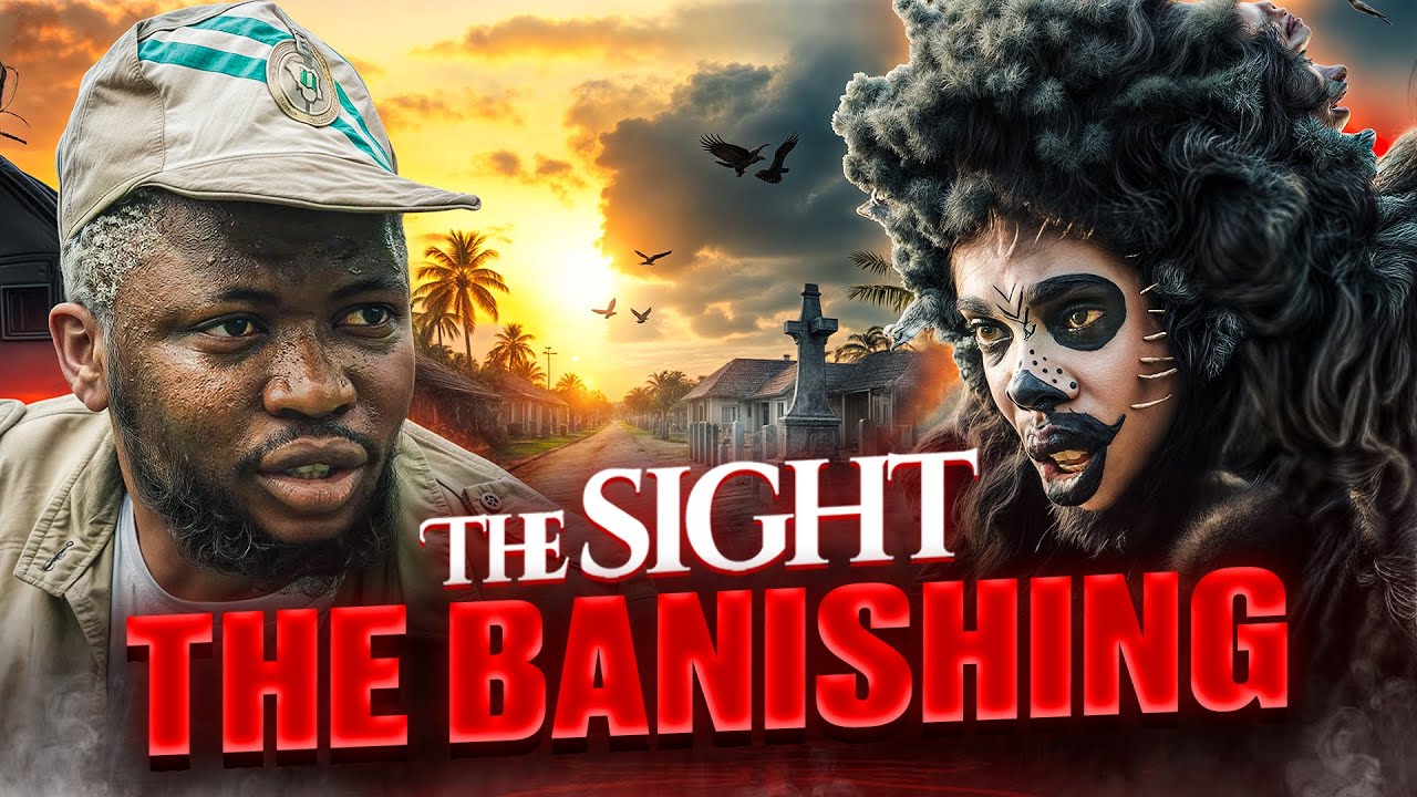 THE BANISHING - Nigerian Movies 2025 Latest Full Movies - The Sight | Brain Jotter