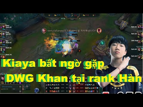 Kiaya Bất Ngờ Gặp DWG Khan Tại Rank Thách Đấu Hàn/Thách Đấu Việt