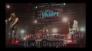 The Vamps - Another World (Live)