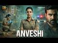 ANVESHI 2025 Full South Indian Action Thriller Hindi Dubbed Movie New Released South Movie 2025