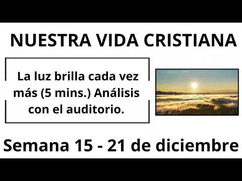 OUR CHRISTIAN LIFE: The light shines ever brighter (5 minutes.) Week of December 15-21