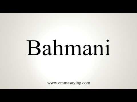 How To Pronounce Bahmani