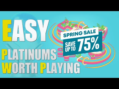 Spring Sale 2022 - Easy Platinum Games Worth Playing