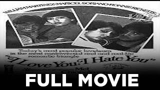 Download lagu I LOVE YOU, I HATE YOU: Maricel Soriano, William Martinez & Ronnie Ricketts | Full Movie mp3