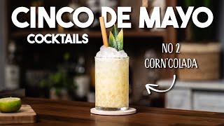 Cinco de Mayo Tequila Cocktails You've Never Tasted Before!