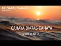 Ngaji Filsafat Falsafah Cahaya I Cahaya Diatas Cahaya Tafsir Surat An Nur 35 I