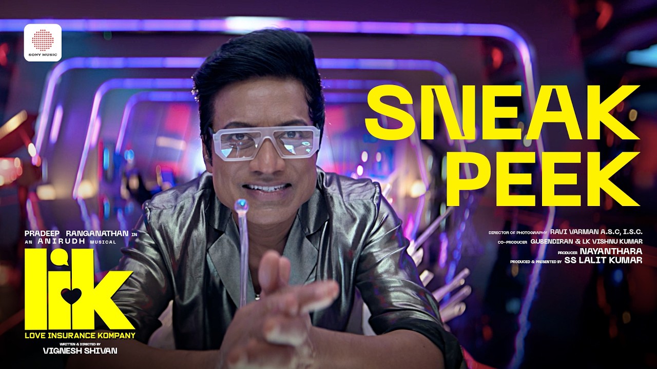 Love Insurance Kompany - Sneak Peek | Pradeep Ranganathan | S.J.Suryah | Anirudh | Vignesh Shivan