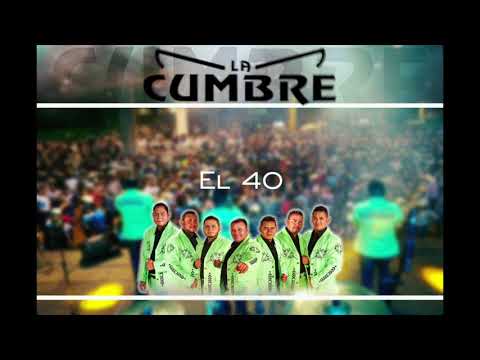 El 40 - Grupo La Cumbre