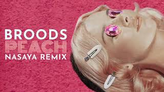 BROODS - Peach (NASAYA Remix)