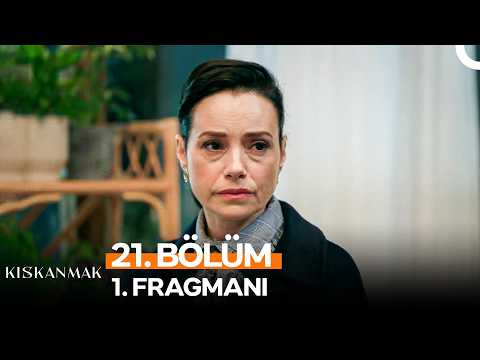 Kıskanmak 21. Bölüm 1. Fragmanı