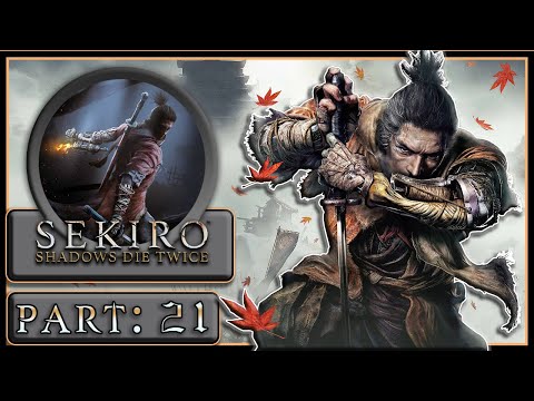 SEKIRO - WALKTHROUGH - PART 21