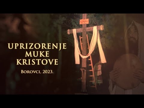 UPRIZORENJE MUKE KRISTOVE • Borovci, 2023.