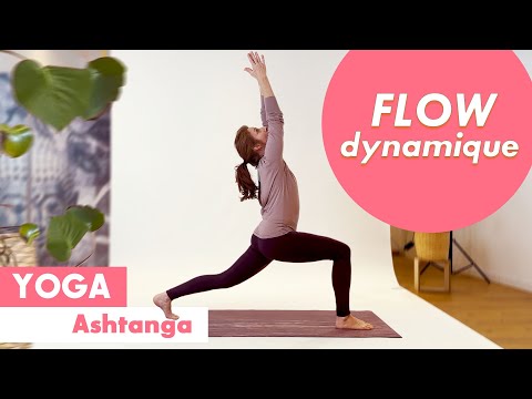 Flow yoga dynamique - Routine dynamique - Ashtanga Yoga