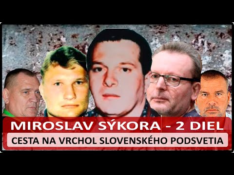 Miro Sýkora - 2 Diel - Sýkorovci a budovanie impéria