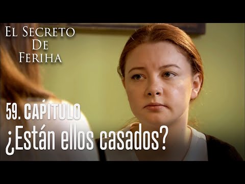 Están ellos casados - El Secreto De Feriha Capítulo 59 En Español