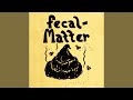 Fecal Matter -  Accusations (Remastered 2.0)