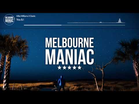 Mike Williams X Dastic - You & I