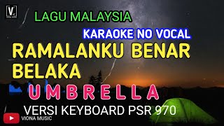 Download lagu RAMALANKU BENAR BELAKA - UMBRELLA ( KARAOKE NO VOCAL ) mp3