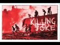 Killing Joke ~ War Dance 