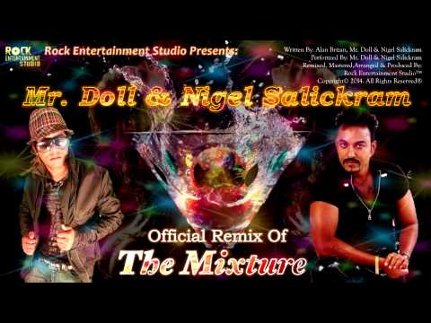 Mr. Doll & Nigel Salickram - The Mixture [official Remix] 2014