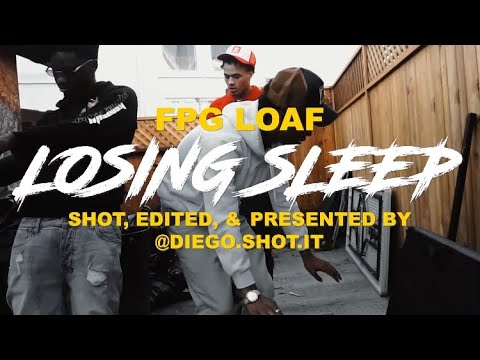 Fpg Loaf - Losing Sleep (exclusive music video) Prod by Kromow