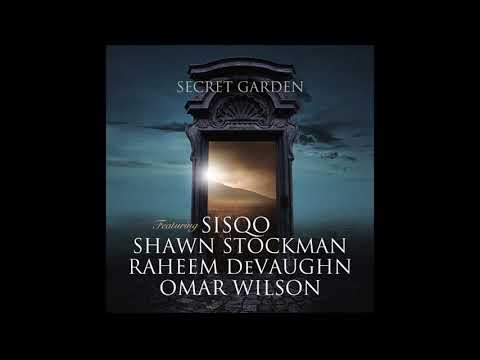 SECRET GARDEN (Extended Mix) - Featuring: Sisqo, Shawn Stockman, Raheem DeVaughn, Omar Wilson