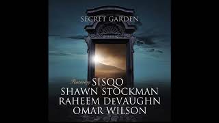 SECRET GARDEN (Extended Mix) - Featuring: Sisqo, Shawn Stockman, Raheem DeVaughn, Omar Wilson