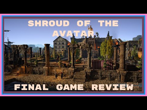 Shroud of the Avatar - Elaina's Final Review