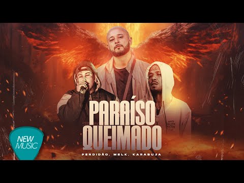 Paraíso Queimado - Perdidão, Melk, Karasuja | Prod. Swolom & Dj Samu AKA Suguiura