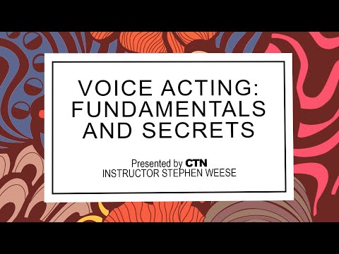 Voice Acting Fundamentals with Stephen Weese