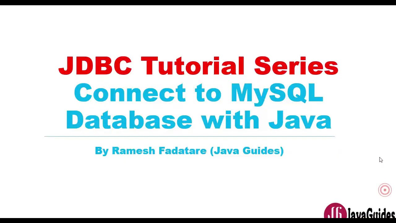 JDBC Tutorial - Part 2: Connect to MySQL database with Java