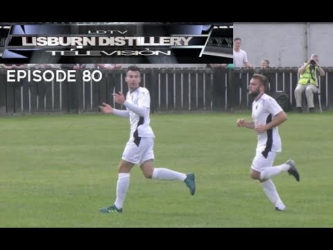 Lisburn Distillery TV Ep 80 Highlights v Banbridge Town 180818
