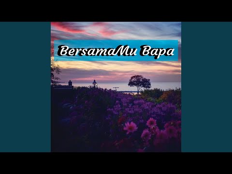 Bersamamu Bapa
