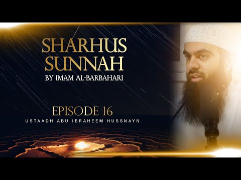 Imam Al Barbahari Sharhus Sunnah || Lesson 16 - Jannah || Abu Ibraheem Hussnayn