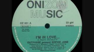 Outphase presents Sophie Jane - I'm In Love