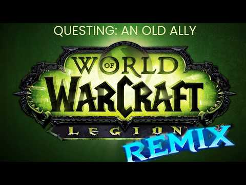 World of Warcraft: Legion Remix - Questing: An Old Ally