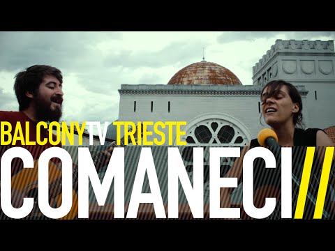COMANECI - WHERE WERE YOU (BalconyTV)