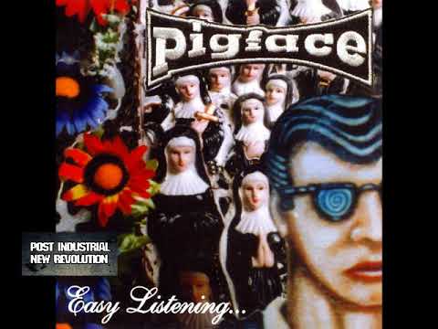 Pigface - Easy Listening For Difficult Fuckheads (2003) full album
