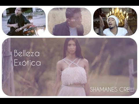 Shamanes Crew - Belleza Exotica