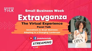 Small Business Week Extravaganza 2024 | Innovations in Small Business | SHE BOSS TALK