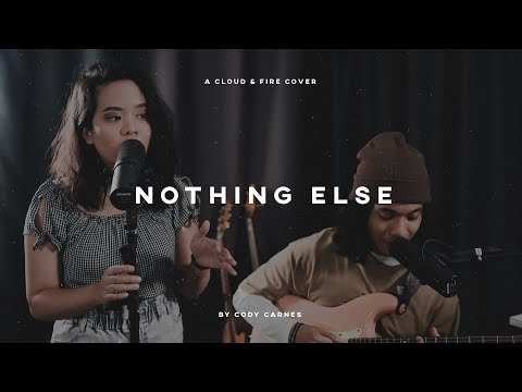 Nothing Else - Cody Carnes (Gatton & sxxnt.) | CLOUD & FIRE: One Take Session