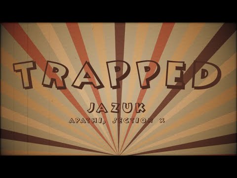 jazuk - Trapped (Feat. Apathi, Section X) [Official Music Video]