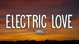 BØRNS - Electric Love (Lyrics)