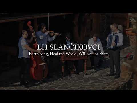 Slančíkovci - Earth song, Heal the World, Will you be there