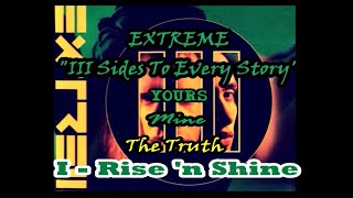 Extreme - &quot;Rise &#39;n Shine&quot; I - (lyrics)