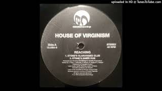 House Of Virginism - Reaching (Stone's Diner Dub)